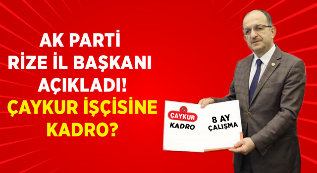 İl Başkanı Ayar’dan ÇAYKUR mevsimlik işçilerine 8 ay çalışma müjdesi