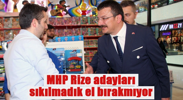 MHP Rize Milletvekili adayları sıkılmadık el bırakmıyor