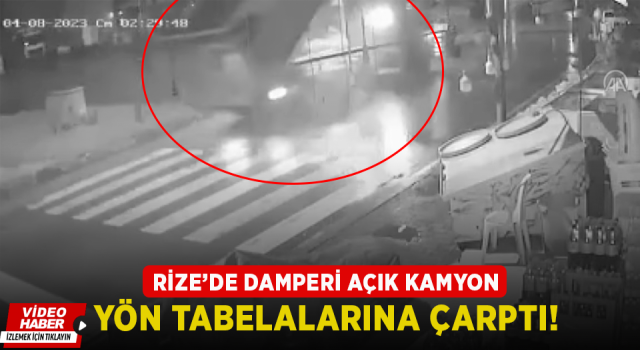 Rize'de damperi açık kalan kamyon yön tabelasına çarptı