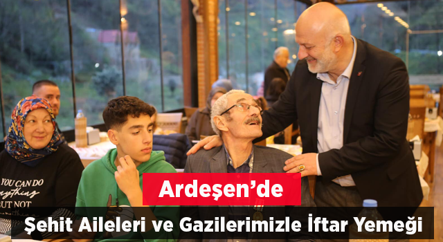 Şehit Aileleri ve Gazilerimizle İftar Yemeği