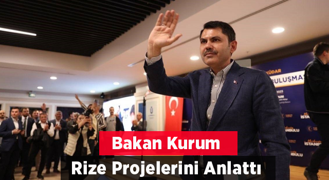 Bakan Kurum, Rizelilere Müjdeyi Verdi