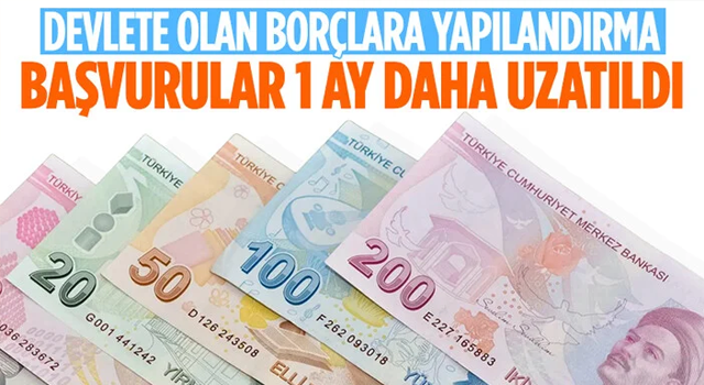 Yapılandırma başvuruları 1 ay uzatıldı