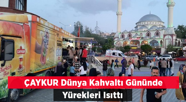 ÇAYKUR Dünya Kahvaltı Gününde Yürekleri Isıttı