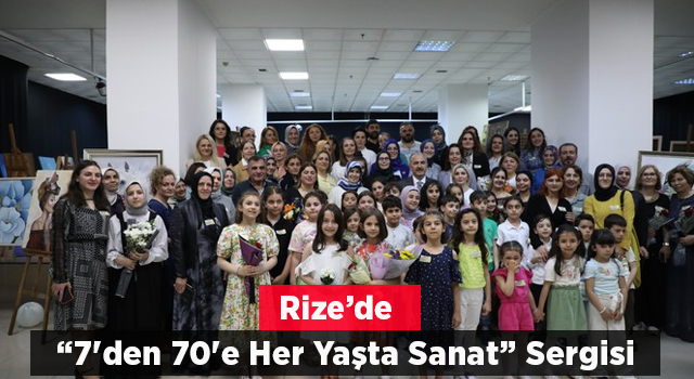 Rize'de "7'den 70'e Her Yaşta Sanat" resim sergisi açıldı