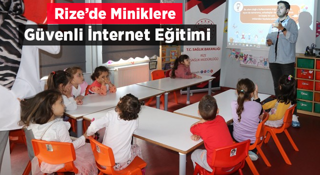 Rize'de anaokulu öğrencilerine “Güvenli İnternet Kullanımı” eğitimi