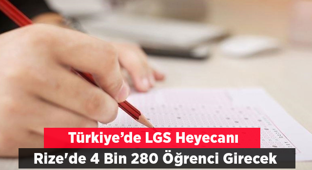 Rize'de LGS Sınavına 4 Bin 280 Öğrenci Girecek