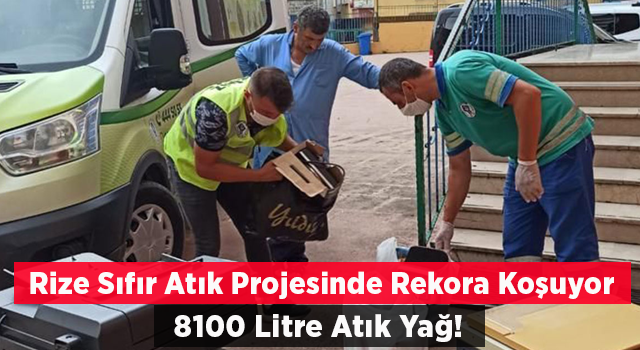 Rize’de Sıfır Atık Projesi ile 8100 litre atık yağ toplandı