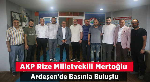 AK PARTİ Rize Milletvekili Av.Harun Mertoğlu Basınla Buluştu