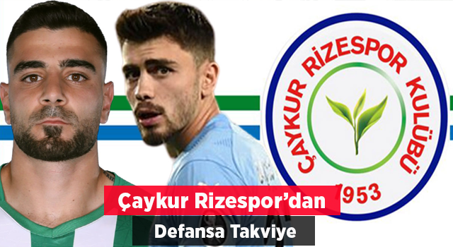 Çaykur Rizespor, Muhammet Taha ve Adil Demirbağ’a İmzalattırıyor