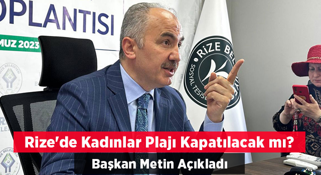 Rize'de Kadınlar Plajı Kapatılacak mı?