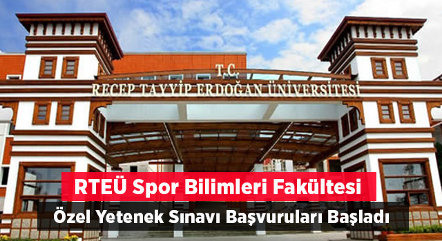 RTEÜ Spor Bilimleri Fakültesi Özel Yetenek Sınavı Başvuruları Başladı