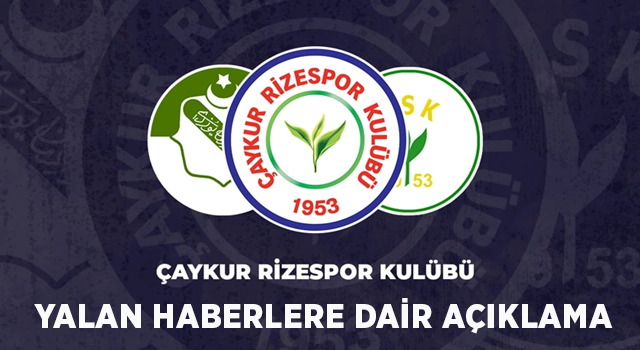 Çaykur Rizespor: Açıklama yapma zarureti doğmuştur