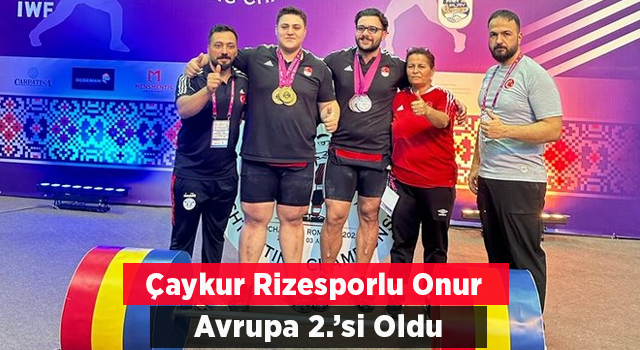 Çaykur Rizesporlu Onur Avrupa 2.’si Oldu