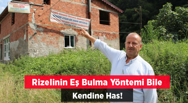 Kendine eş bulabilmek için evine pankart asan Rizeli