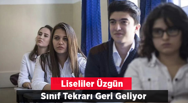 Lise'de Sınıf Tekrarı Geri Geliyor