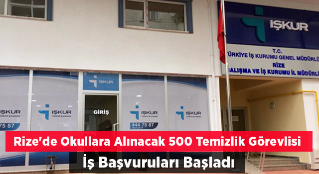 Rize'de TYP'den Okullara Alınacak 500 Temizlik Görevlisi İş Başvuruları Başladı