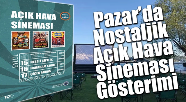 Pazar’da Nostaljik Açık Hava Sineması Gösterimi