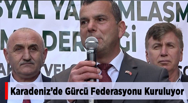 Karadeniz’de Gürcü Federasyonu Kuruluyor