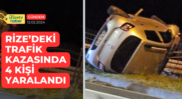 Rize’deki trafik kazasında 4 kişi yaralandı