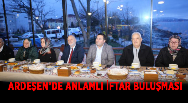 Ardeşen’de Anlamlı İftar Buluşması