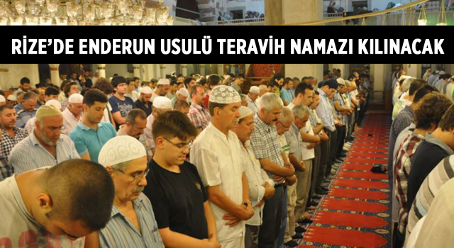 Rize’de Enderun Usulü Teravih Namazı kılınacak