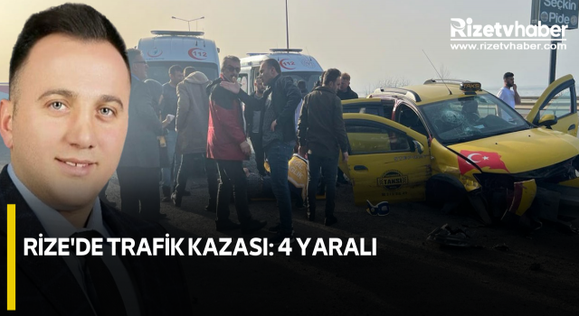 Rize'de Trafik Kazası: 4 Yaralı