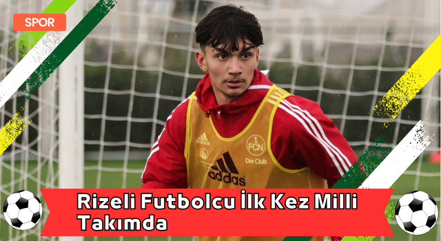 Rizeli Futbolcu İlk Kez Milli Takımda