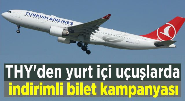 THY'den yurt içi uçuşlarda indirimli bilet kampanyası