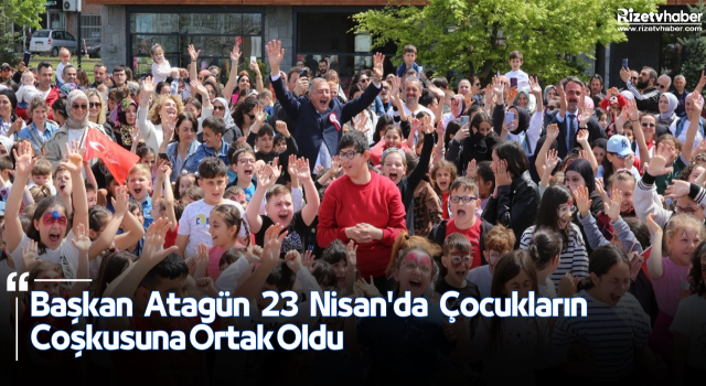 Başkan Atagün 23 Nisan'da Çocukların Coşkusuna Ortak Oldu