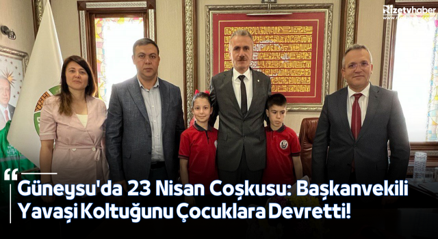 Güneysu'da 23 Nisan Coşkusu: Başkanvekili Yavaşi Koltuğunu Çocuklara Devretti!