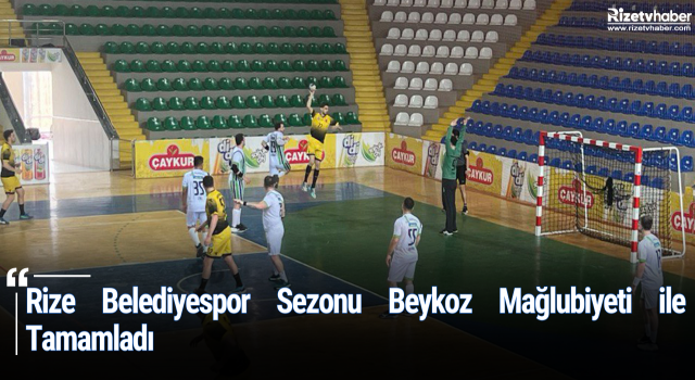 Rize Belediyespor Sezonu Beykoz Mağlubiyeti ile Tamamladı