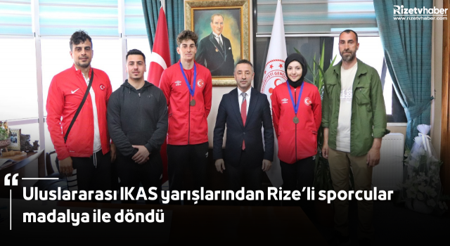 Uluslararası IKAS yarışlarından Rize’li sporcular madalya ile döndü