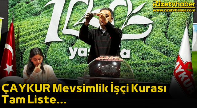 ÇAYKUR Mevsimlik İşçi Kurası Tam Liste