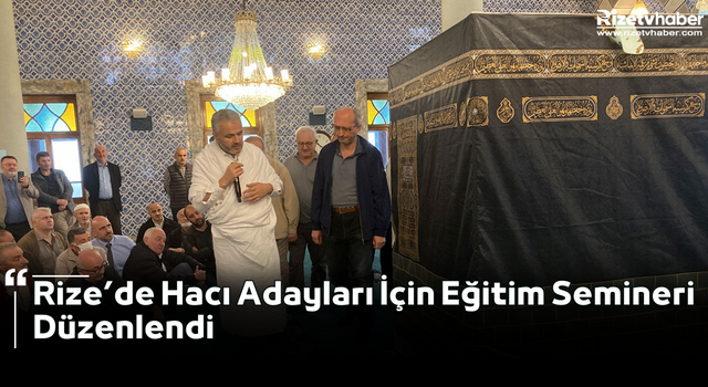 Rize’de Hacı Adayları İçin Eğitim Semineri Düzenlendi