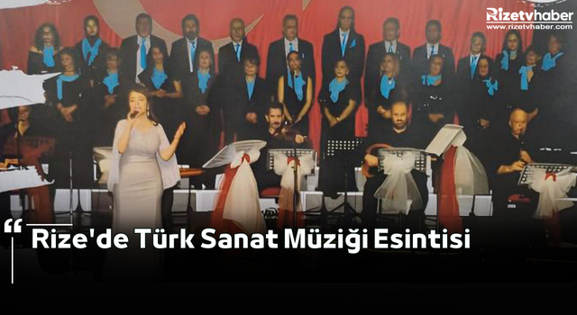 Rize'de Türk Sanat Müziği Esintisi