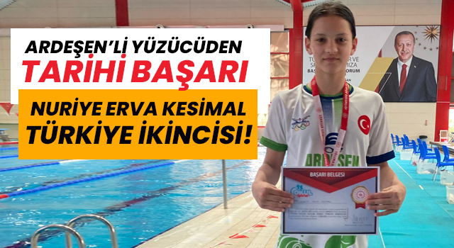 ARDEŞEN’Lİ YÜZÜCÜDEN TARİHİ BAŞARI: NURİYE ERVA KESİMAL TÜRKİYE İKİNCİSİ OLDU