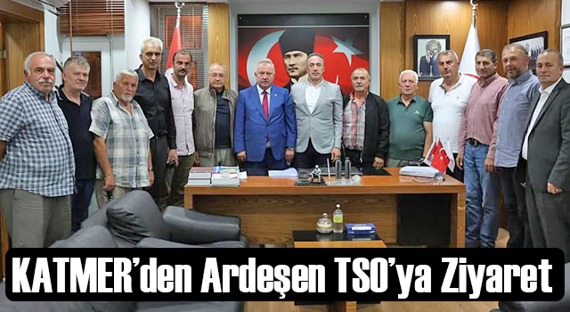 AK Parti Rize İl Başkanlığı’ndan Ardeşen TSO’ya Ziyaret