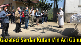 Gazeteci Serdar Kutanis'in Acı Günü