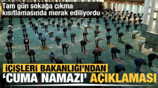 İçişleri Bakanlığı'ndan Cuma Namazı Açıklaması