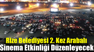 Rize Belediyesi 2. Kez Arabalı Sinema Etkinliği Düzenleyecek