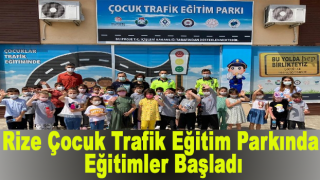 Rize Çocuk Trafik Eğitim Parkında Eğitimler Başladı