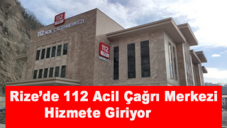 Rize'de 112 Acil Çağrı Merkezi'nde İlk Çağrı 7 Haziran'da Alınacak