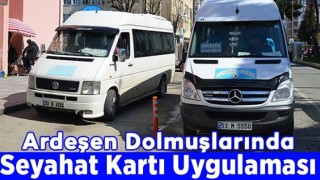 Ardeşen Dolmuşlarında Seyahat Kartı Uygulaması