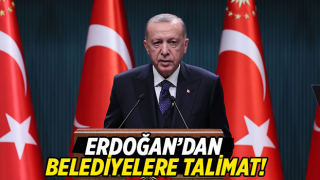Cumhurbaşkanı Erdoğan’dan belediyelere talimat