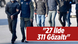 Rize'nin de bulunduğu 27 ilde düzenlenen eş zamanlı operasyonda 317 kişi gözaltına alındı