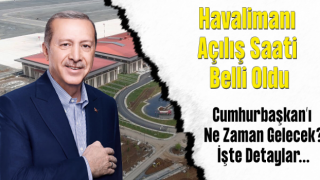 Rize - Artvin Havalimanı'nın Açılış Saati Belli Oldu