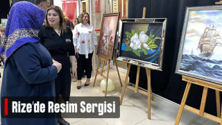 RİZE'DE RESİM SERGİSİ