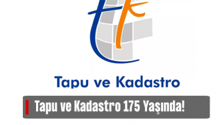 Tapu Kadastro 175 Yaşında