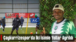 Çaykur Rizespor'da İki İsimle Yollar Ayrıldı