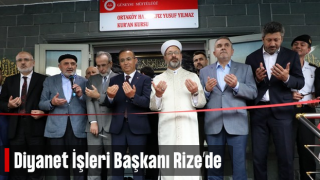 Diyanet İşleri Başkanı Erbaş, Rize'de Kur'an Kursu açılışında konuştu